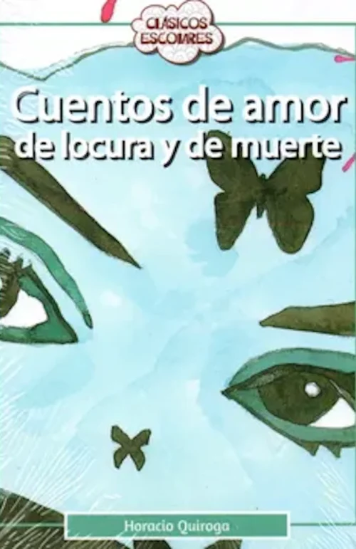 Cuentos de amor de locura y de muerte