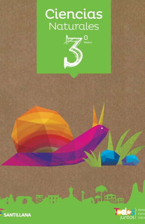 Ciencias Naturales 3°Básico Todos Juntos