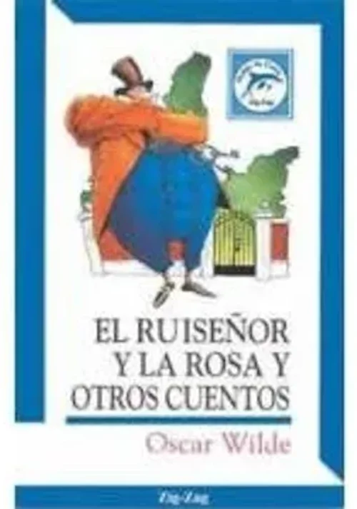 El Ruiseñor y la Rosa y Otros Cuentos