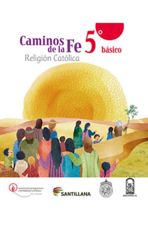 Caminos de la Fe 5°Básico Religión Católica